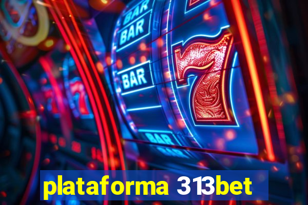 plataforma 313bet